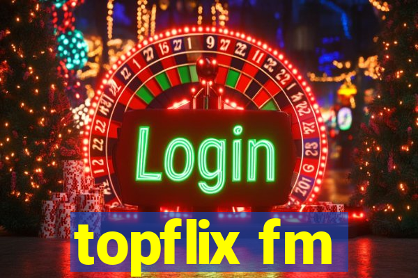 topflix fm